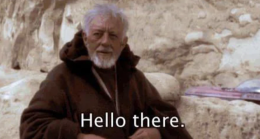 Obi-Wan Kenobi saying Hello there